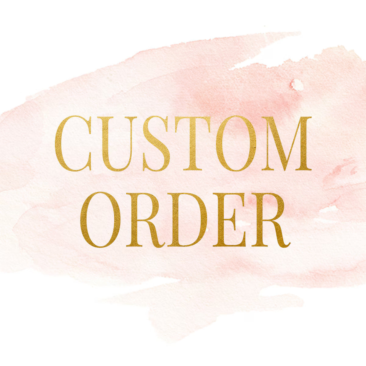 Custom Order